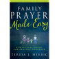 Family Prayer Made Easy: A Practical Guide for Praying Together - Paperback