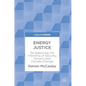 Energy Justice: Re-Balancing the Trilemma of Security, Poverty and Climate Change - Hardcover