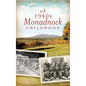 A 1940s Monadnock Childhood - Hardcover