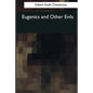 Eugenics and Other Evils - Paperback