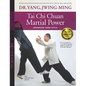 Tai Chi Chuan Martial Power: Advanced Yang Style - Paperback