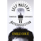 Self Mastery Through Conscious Autosuggestion - Paperback