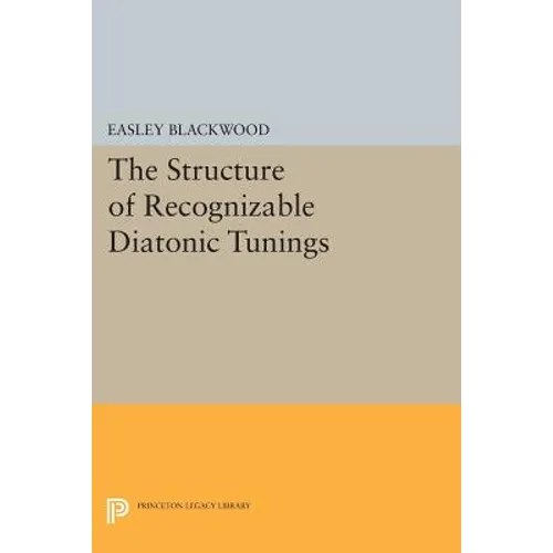 The Structure of Recognizable Diatonic Tunings - Paperback
