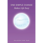 One Simple Change Makes Life Easy - Paperback