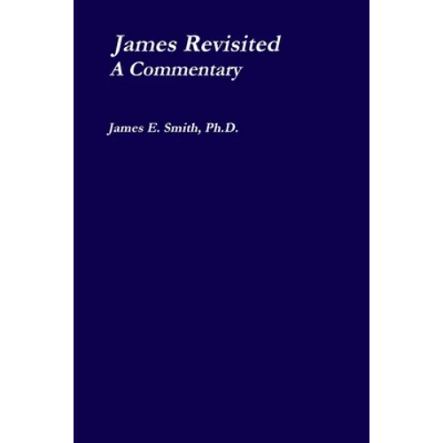 James Revisited; a Commentary - Paperback