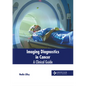 Imaging Diagnostics in Cancer: A Clinical Guide - Hardcover