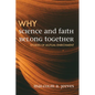Why Science and Faith Belong Together: Stories of Mutual Enrichment - Hardcover