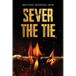 Sever The Tie - Paperback