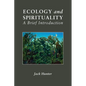 Ecology and Spirituality: A Brief Introduction - Paperback