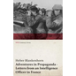 Adventures in Propaganda - Letters from an Intelligence Officer in France (WWI Centenary Series) - Paperback