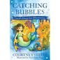 Catching Bubbles - Paperback