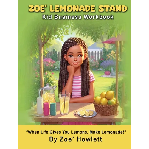 Zoe' Lemonade Stand Kid Business Workbook - Hardcover