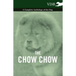The Chow Chow - A Complete Anthology of the Dog - - Paperback