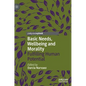 Basic Needs, Wellbeing and Morality: Fulfilling Human Potential - Hardcover