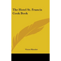 The Hotel St. Francis Cook Book - Hardcover
