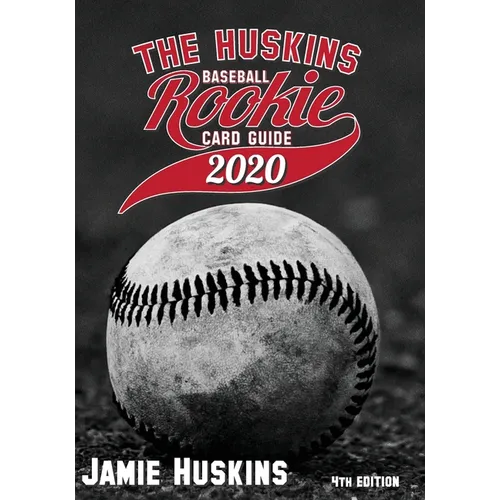 The Huskins Baseball Rookie Card Guide 2020 - Paperback