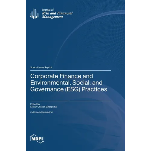 Corporate Finance and Environmental, Social, and Governance (ESG) Practices - Hardcover
