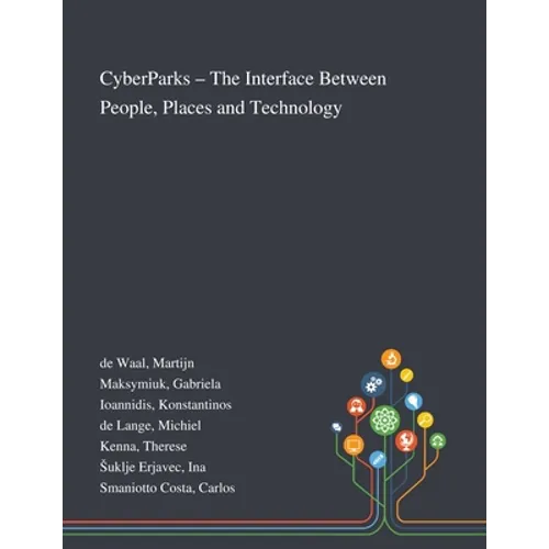 CyberParks - The Interface Between People, Places and Technology - Paperback