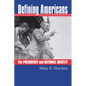Defining Americans: The Presidency and National Identity - Paperback