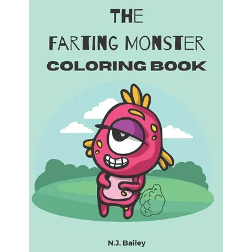 The Farting Monster Coloring Book: Awesome Farting Monster Coloring Book - Paperback