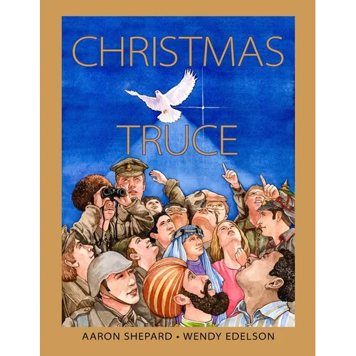 Christmas Truce: A True Story of World War 1 (Centennial Edition) - Paperback