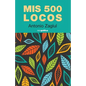 Mis 500 locos - Paperback