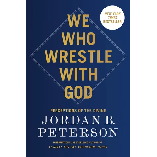 We Who Wrestle with God: Perceptions of the Divine - Hardcover