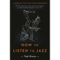 How to Listen to Jazz - Paperback