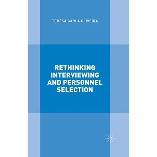 Rethinking Interviewing and Personnel Selection - Paperback