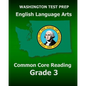 WASHINGTON TEST PREP English Language Arts Common Core Reading Grade 3: Covers the Reading Sections of the Smarter Balanced (SBAC) Assessments - Paperback