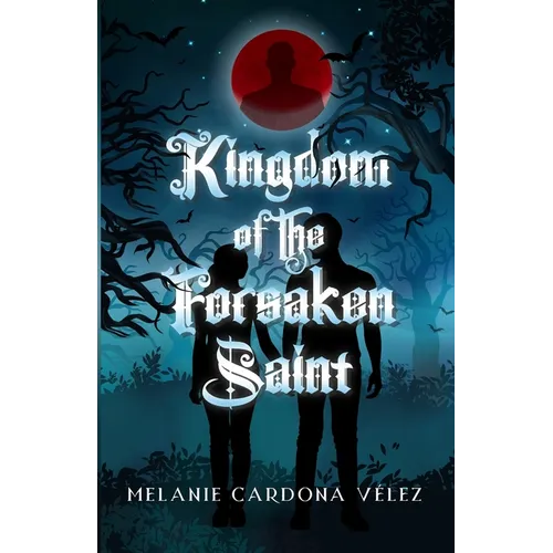 Kingdom of the Forsaken Saint - Paperback