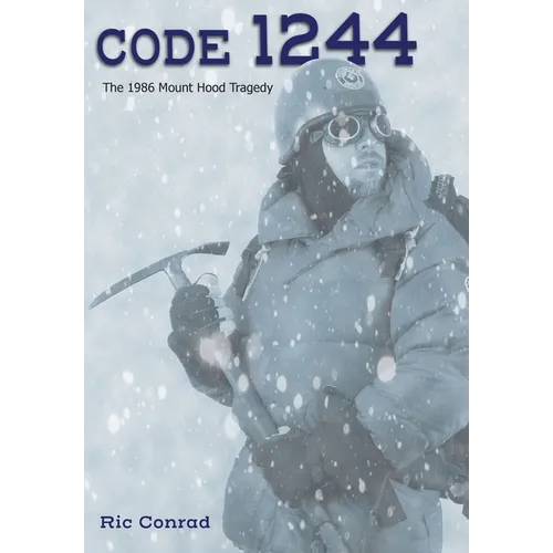 Code 1244: The 1986 Mount Hood Tragedy - Hardcover