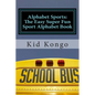 Alphabet Sports: The Easy Super Fun Sport Alphabet Book - Paperback