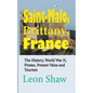 Saint-Malo, Brittany, France: The History, World War II, Pirates, Present Value and Tourism - Paperback
