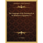 The Language of the Pentateuch in Its Relation to Egyptian V1 - Paperback