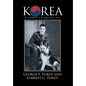 Korea: A Soldier's Forgotten War - Hardcover