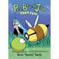 Pea, Bee, & Jay #4: Farm Feud: A Graphic Novel - Hardcover