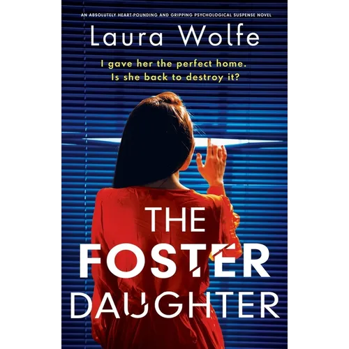 The Foster Daughter: An absolutely heart-pounding and gripping psychological suspense novel - Paperback