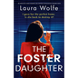 The Foster Daughter: An absolutely heart-pounding and gripping psychological suspense novel - Paperback