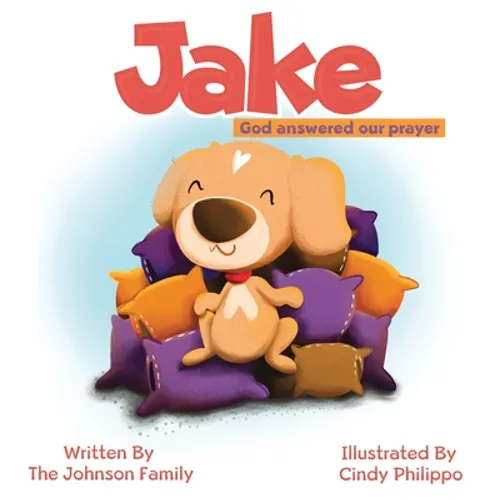 Jake: God answered our prayer - Hardcover