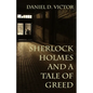 Sherlock Holmes and A Tale of Greed - Paperback