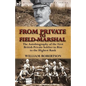 From Private to Field-Marshal: The Autobiography of the First British Private Soldier to Rise to the Highest Rank - Paperback