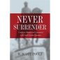 Never Surrender: Confederate Memory and Conservatism in the South Carolina Upcountry - Paperback