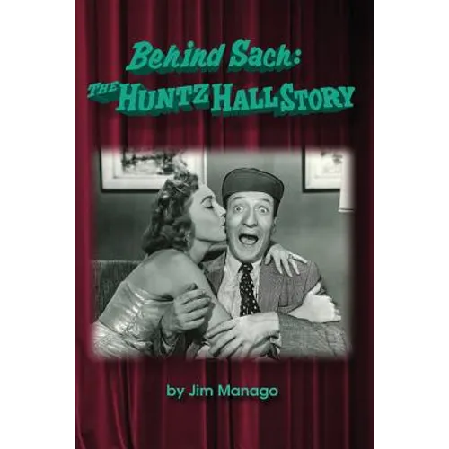 Behind Sach: The Huntz Hall Story - Paperback