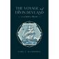 The Voyage of Ervin Devland: and Other Works - Paperback