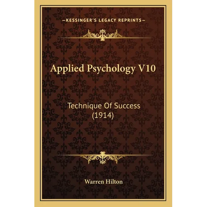 Applied Psychology V10: Technique Of Success (1914) - Paperback