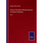 History of the State of Rhode Island and Providence Plantations: Vol. II - Paperback