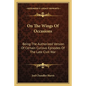 On the Wings of Occasions: Being the Authorized Version of Certain Curious Episodes of the Late Civil War - Paperback