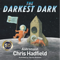 The Darkest Dark - Hardcover