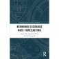 Renminbi Exchange Rate Forecasting - Paperback